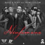 Rayo y Toby Ft. Ñengo Flow - Ninfomana MP3